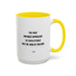 Motivational TV Quote Mug | Motivational Quote Mug | 11oz Accent Mug | 15oz Accent Mug
