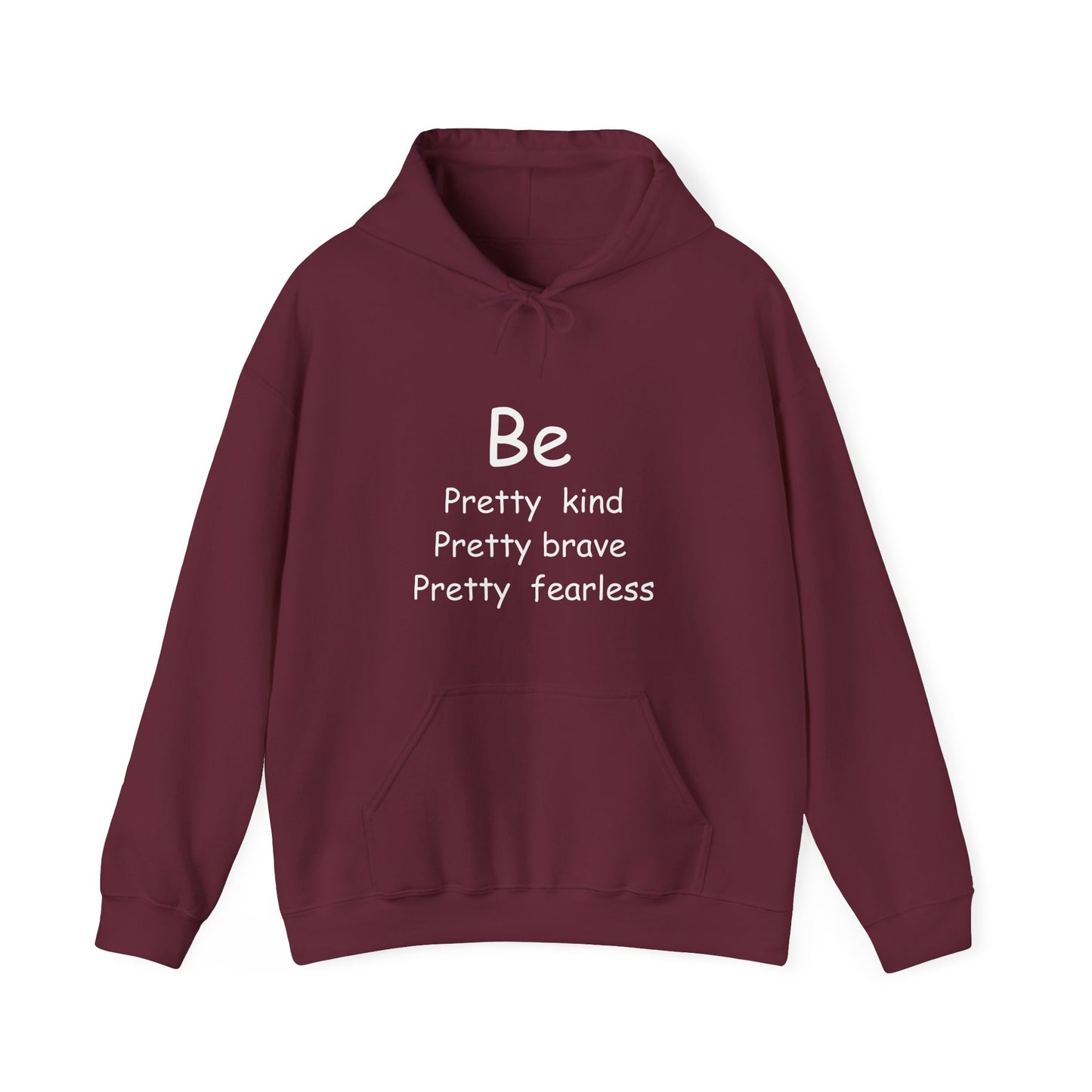 Be Pretty Kind Message Hoodie | Motivational Gift For Her | Inspirational Quote