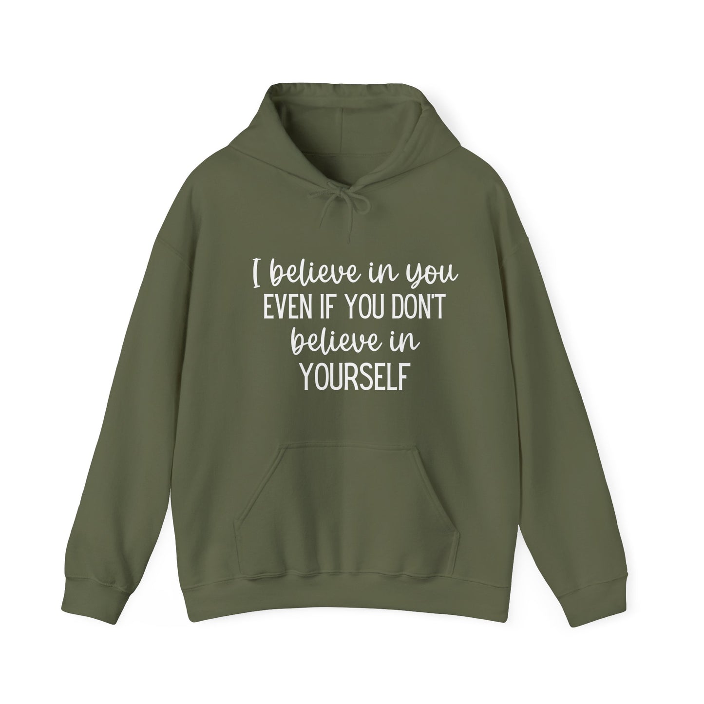 I Believe In You Inspirational Message Hoodie | Motivational Gift For Her | Inspirational Quote