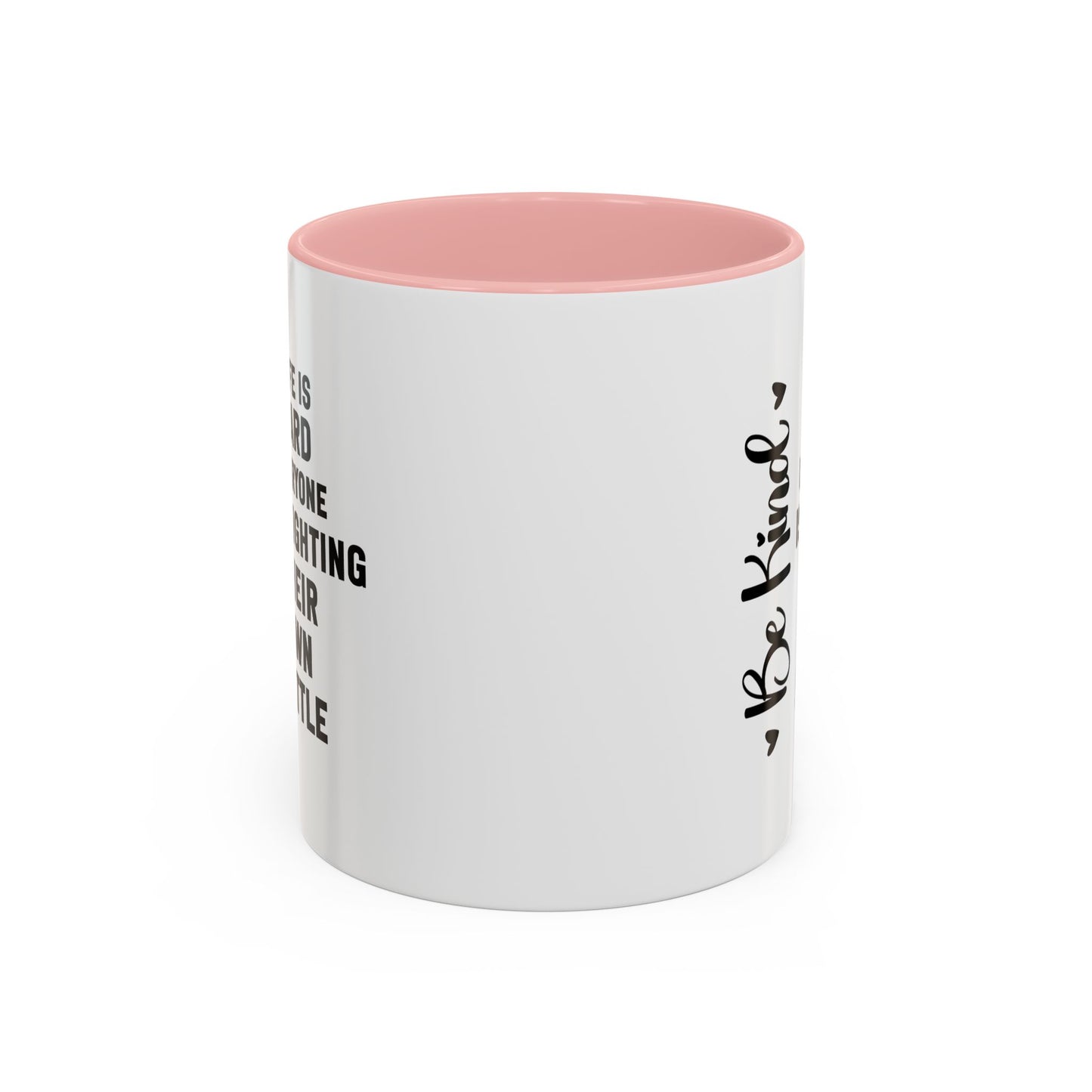 Cute Be Kind Inspirational Quote Gift | Motivational Quote Gift | Ceramic Mug | Gift for Her | 11oz Accent Mug | 15oz Accent Mug