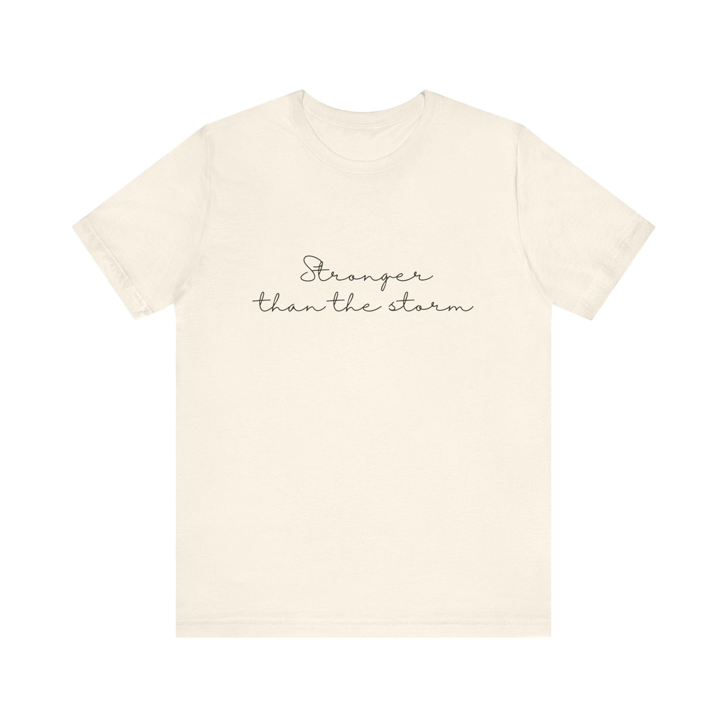 Cute Stronger Than The Storm Viral Quote T-shirt