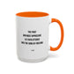 Motivational TV Quote Mug | Motivational Quote Mug | 11oz Accent Mug | 15oz Accent Mug