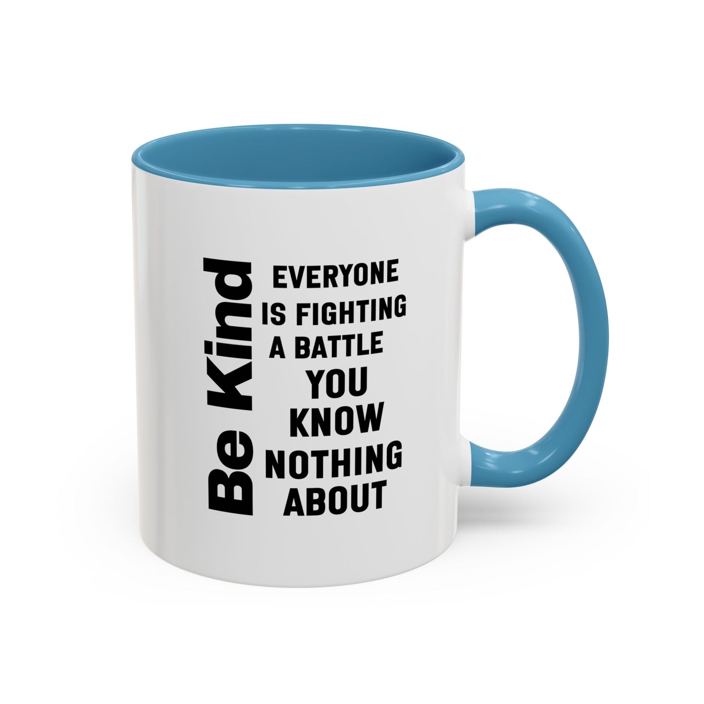 Be Kind Inspirational Quote Mug | Motivational Quote | Ceramic Mug | 11oz Accent Mug | 15oz Accent Mug