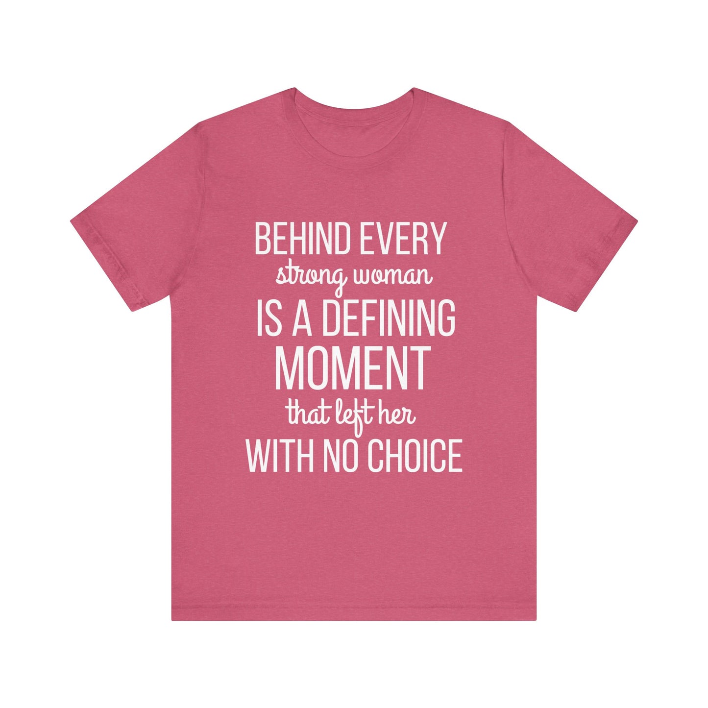 Cute Defining Moment Fierce Women's Empowerment Unisex T-shirt