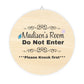 Madison's Door Sign Personalized Round Wood Door Sign - "Madison's Room Do Not Enter"
