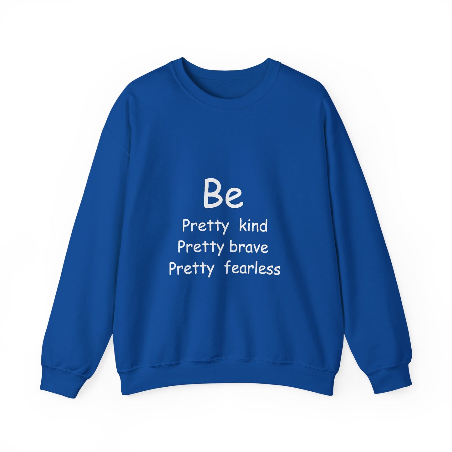 Be Pretty Kind Inspirational Quote Unisex Heavy Blend™ | Motivational Sweatshirt | Inspirational Gift | Gift For Her | Gift For Him