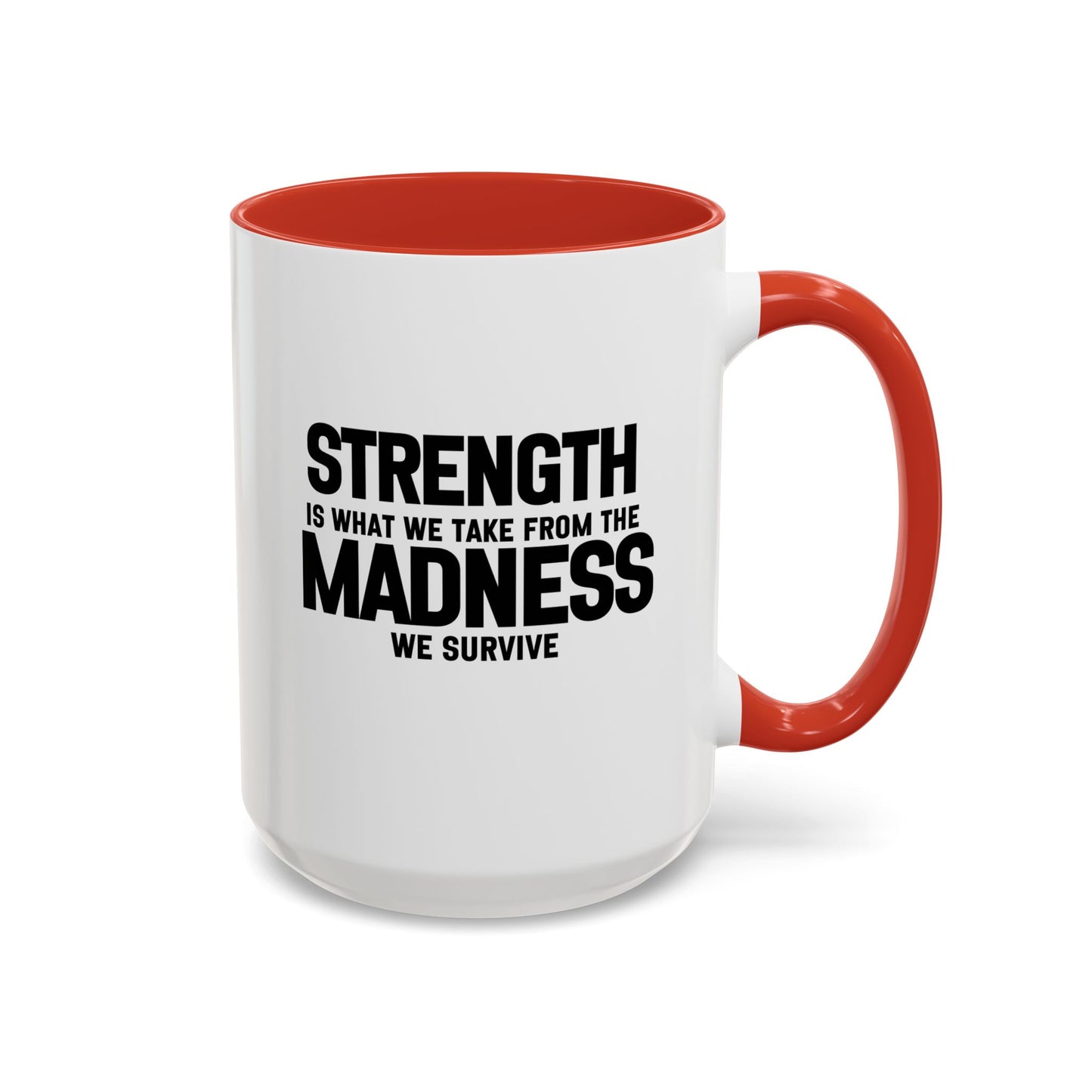 Strength Quote Gift | Motivational Quote Gift | Ceramic Mug | Gift for Her | 11oz Accent Mug | 15oz Accent Mug