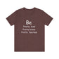 Be Pretty Motivational T-shirt
