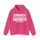 Strength and Madness Quote Hoodie | Motivational Gift For Her | Inspirational Quote