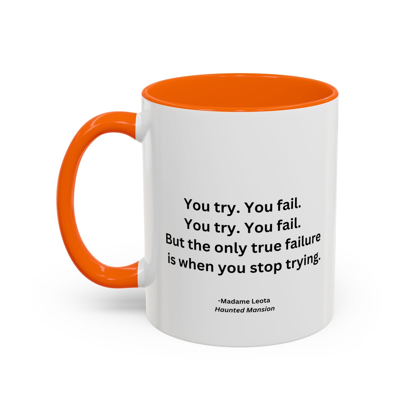 You Try You Fail Quote Mug | Movie Quote | Motivational TV Quote Mug | 11oz Accent Mug | 15oz Accent Mug