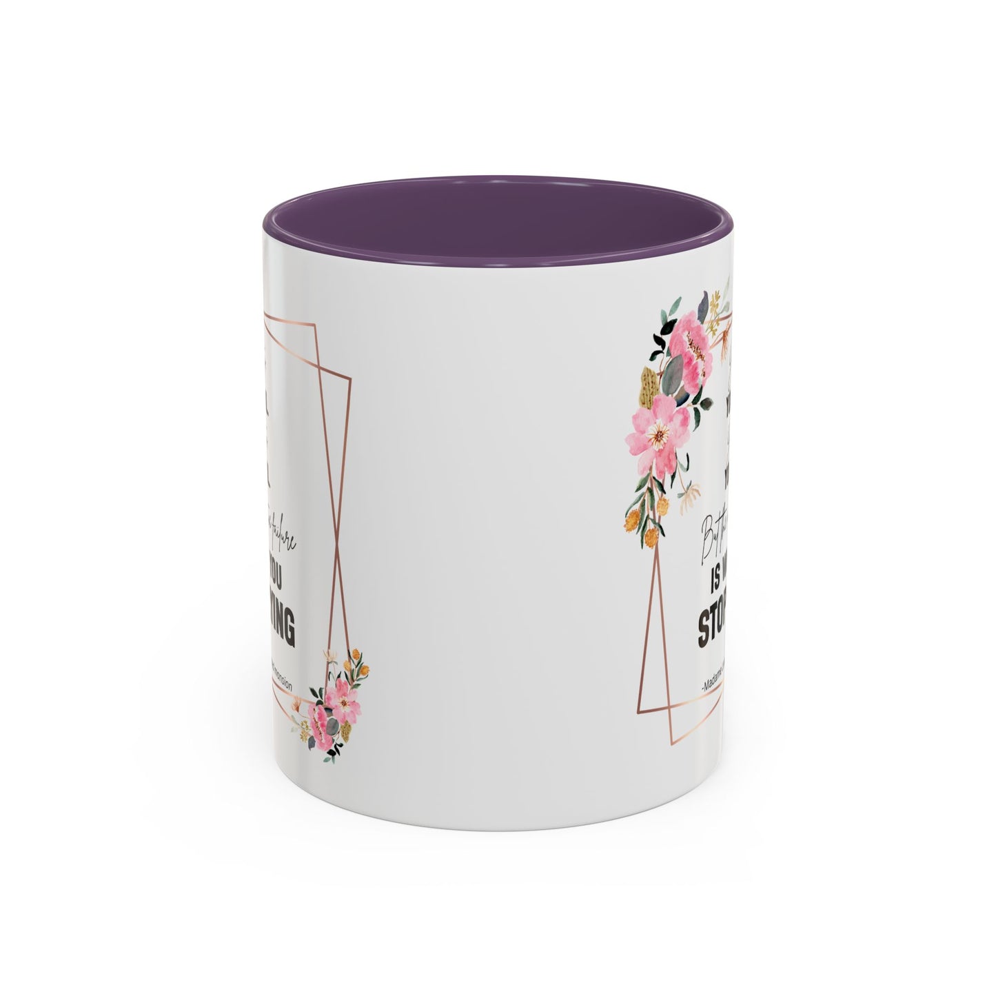 Decorative Motivational Quote | Madame Leota Movie Quote | Motivational Quote Mug | 11oz Accent Mug | 15oz Accent Mug