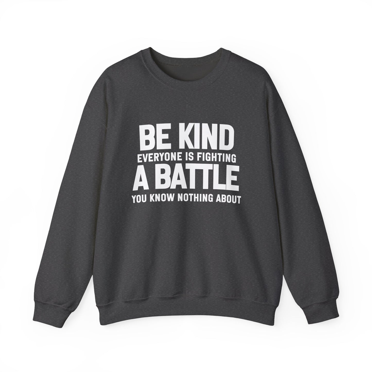 Be Kind Inspirational Quote Unisex Heavy Blend™ | Motivational Sweatshirt | Inspirational Gift | Gift For Her | Gift For Him