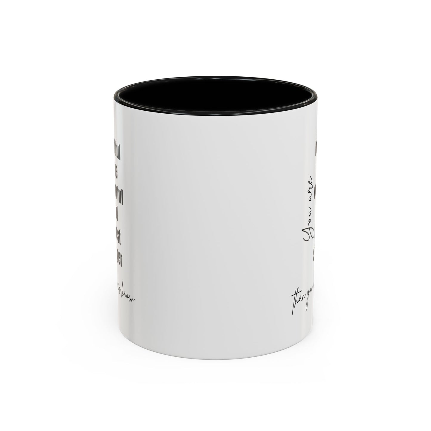 You Are Beautiful Brave Inspirational Quote Gift | Motivational Quote Gift | Ceramic Mug | 11oz Accent Mug | 15oz Accent Mug