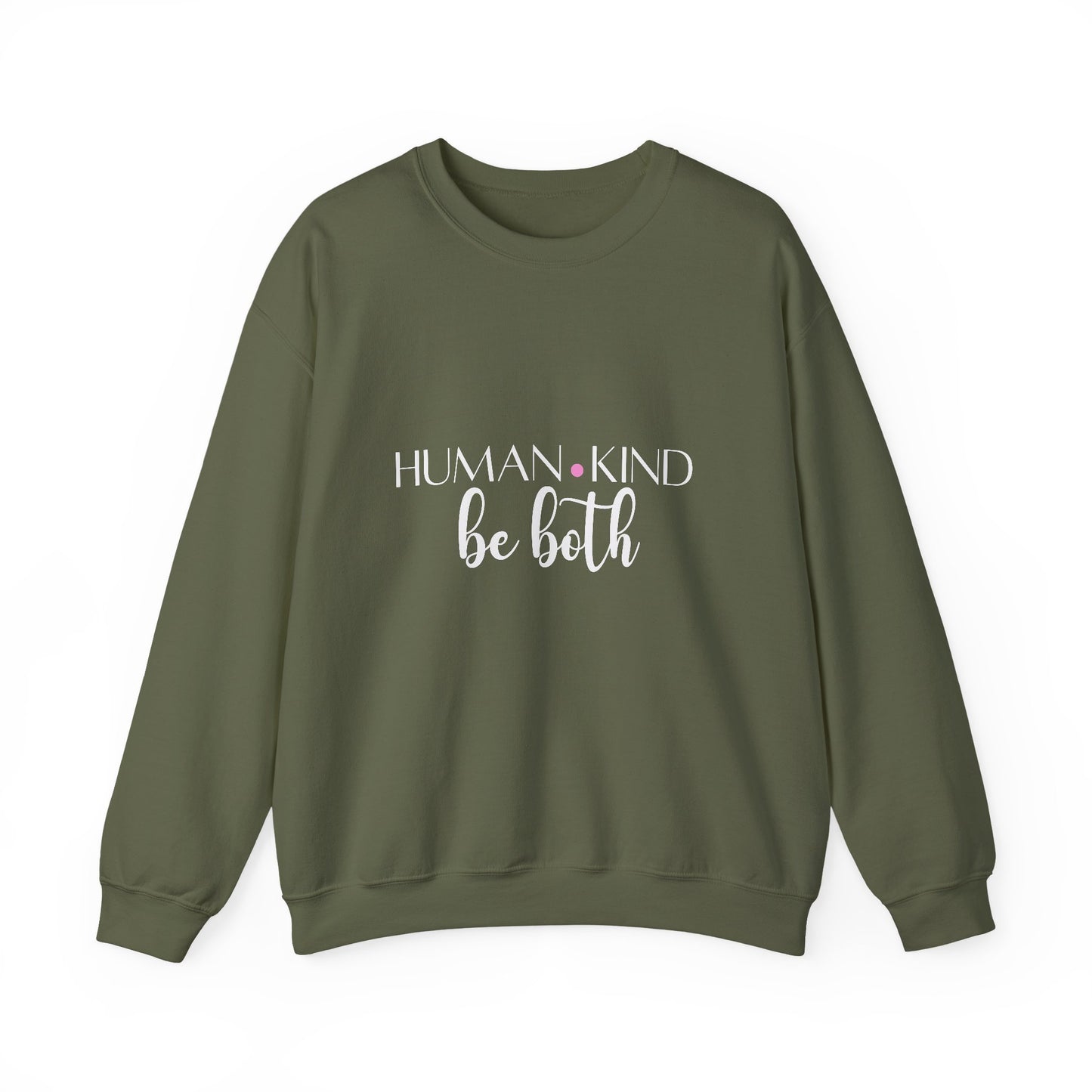Human Inspirational Quote Unisex Heavy Blend™ | Motivational Sweatshirt | Inspirational Gift | Gift For Her | Gift For Him