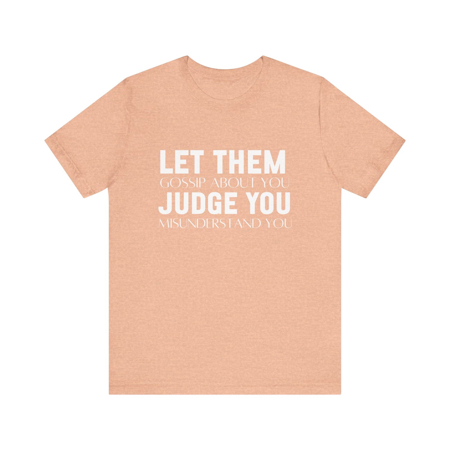 Let Them Bold Print Inspirational T-shirt