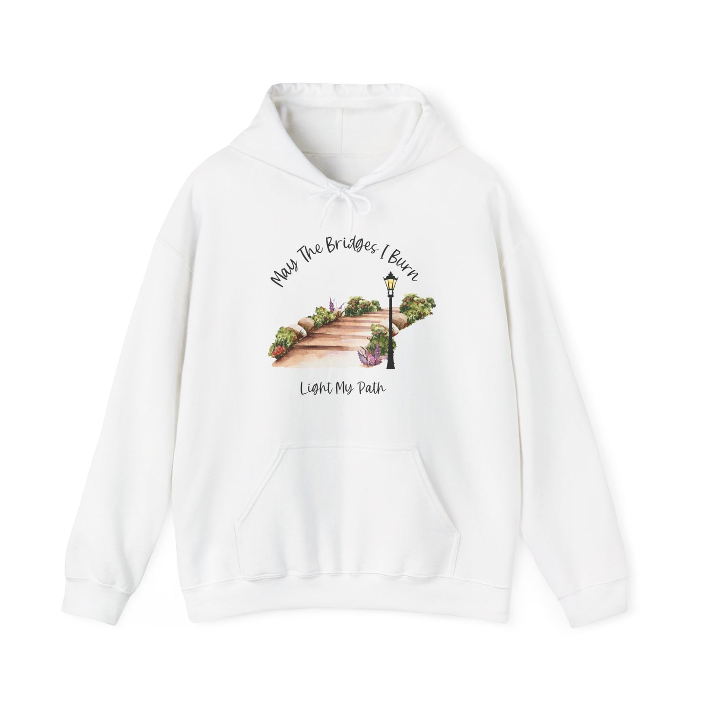 Cute May The Bridges I Burn Light My Path Hoodie | Motivational Gift For Her | Inspirational Quote