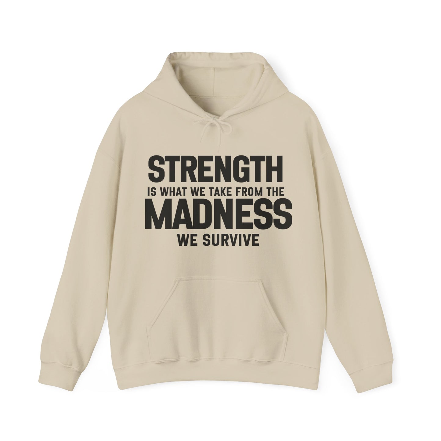 Strength and Madness Quote Hoodie | Motivational Gift For Her | Inspirational Quote