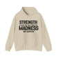 Strength and Madness Quote Hoodie | Motivational Gift For Her | Inspirational Quote
