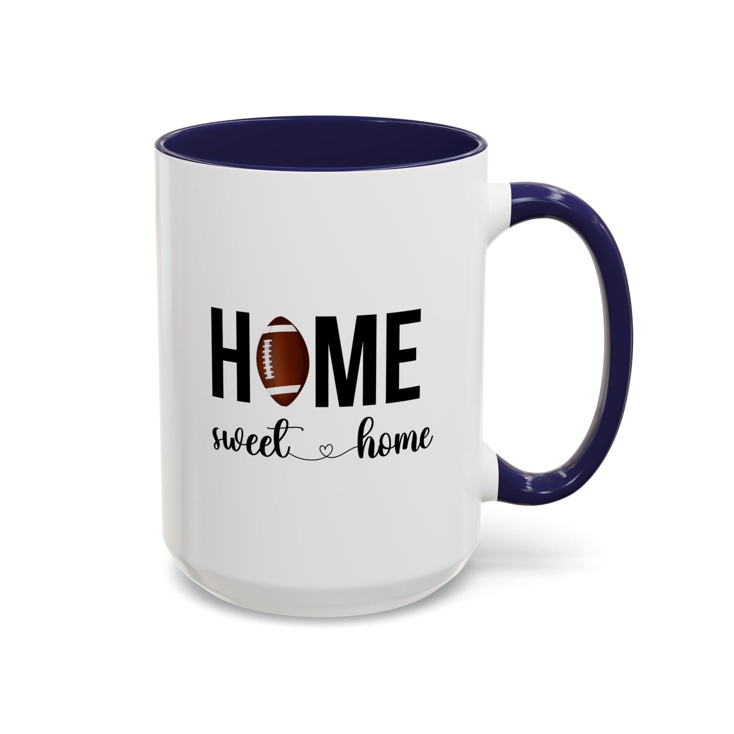 Football Home Sweet Home Gift | Sports Mug |11oz Accent Mug | 15oz Accent Mug | Football Mug