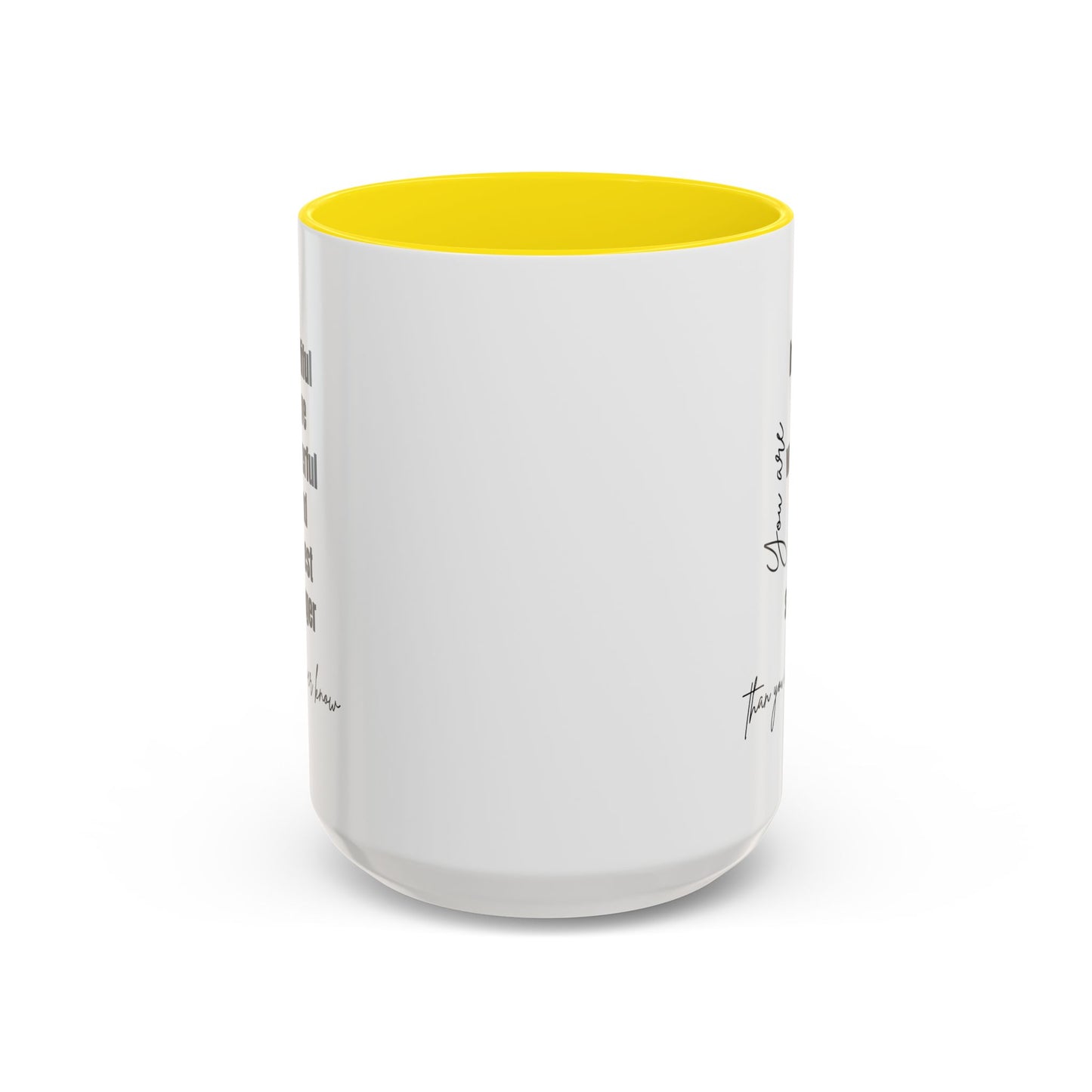 You Are Beautiful Brave Inspirational Quote Gift | Motivational Quote Gift | Ceramic Mug | 11oz Accent Mug | 15oz Accent Mug