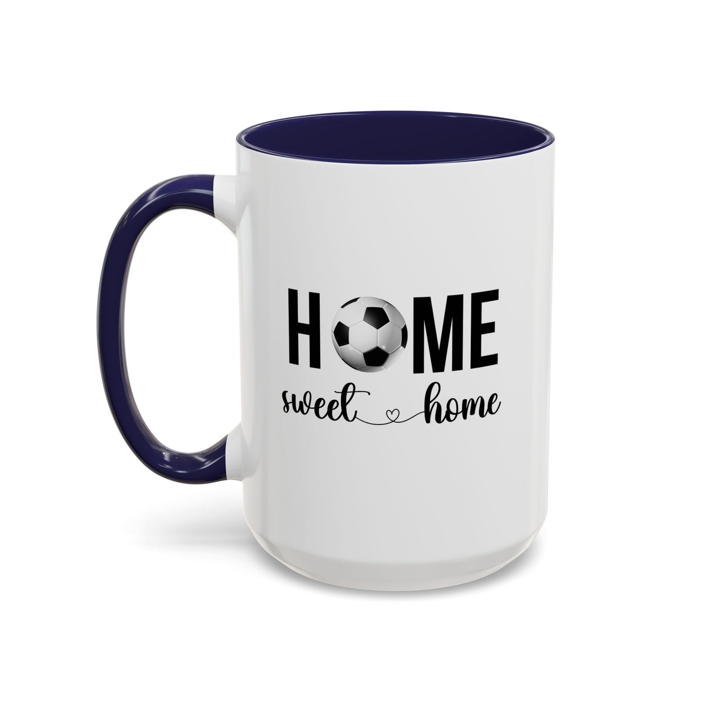 Home Sweet Home Soccer Gift | Sports Mug |11oz Accent Mug | 15oz Accent Mug