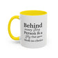 Behind Every Strong Person Inspirational Quote Gift | Motivational Quote Gift | Ceramic Mug | 11oz Accent Mug | 15oz Accent Mug