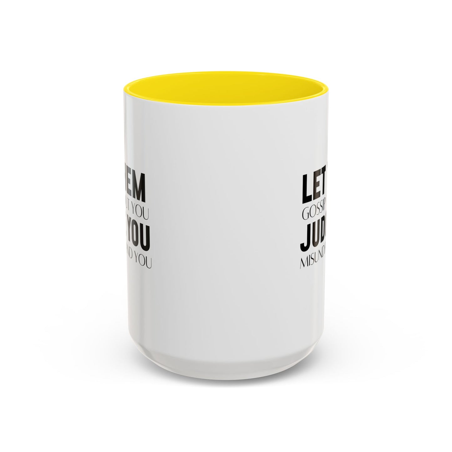 Let Them Motivational Quote | Inspirational Mug | Motivational Quote Gift | Ceramic Mug | 11oz Accent Mug | 15oz Accent Mug