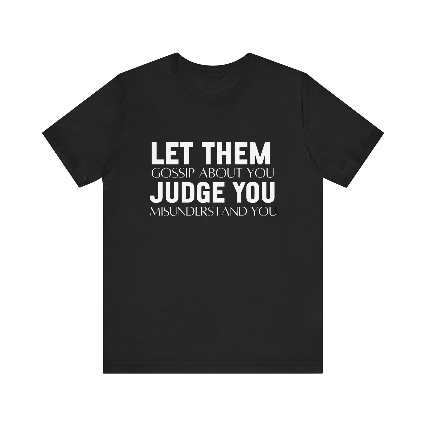 Let Them Bold Print Inspirational T-shirt