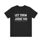 Let Them Bold Print Inspirational T-shirt