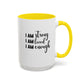 I Am Strong Quote Gift Mug | Inspirational Quote Gift | Motivational Quote Gift | Ceramic Mug | 11oz Accent Mug | 15oz Accent Mug