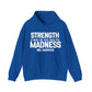 Strength and Madness Quote Hoodie | Motivational Gift For Her | Inspirational Quote
