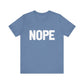NOPE Bold Statement Bella Canvas T-shirt