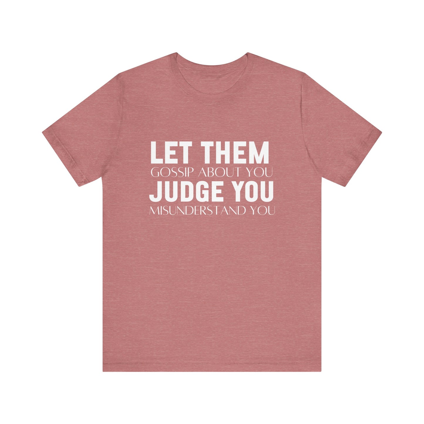 Let Them Bold Print Inspirational T-shirt