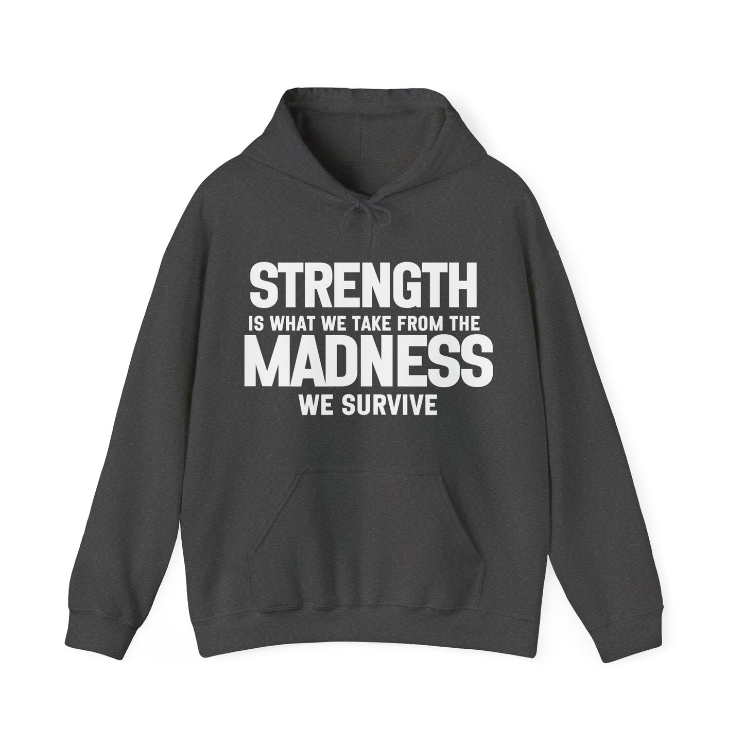 Strength and Madness Quote Hoodie | Motivational Gift For Her | Inspirational Quote