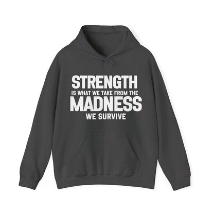Strength and Madness Quote Hoodie | Motivational Gift For Her | Inspirational Quote