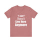 "I Can't" Doesn't Live Here Anymore Bold Motivational Quote T-shirt