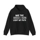 Bold Text May The Bridges I Burn Light My Path Hoodie | Motivational Gift For Her | Inspirational Quote