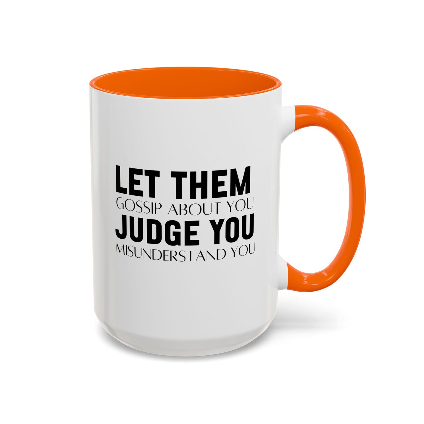Let Them Motivational Quote | Inspirational Mug | Motivational Quote Gift | Ceramic Mug | 11oz Accent Mug | 15oz Accent Mug