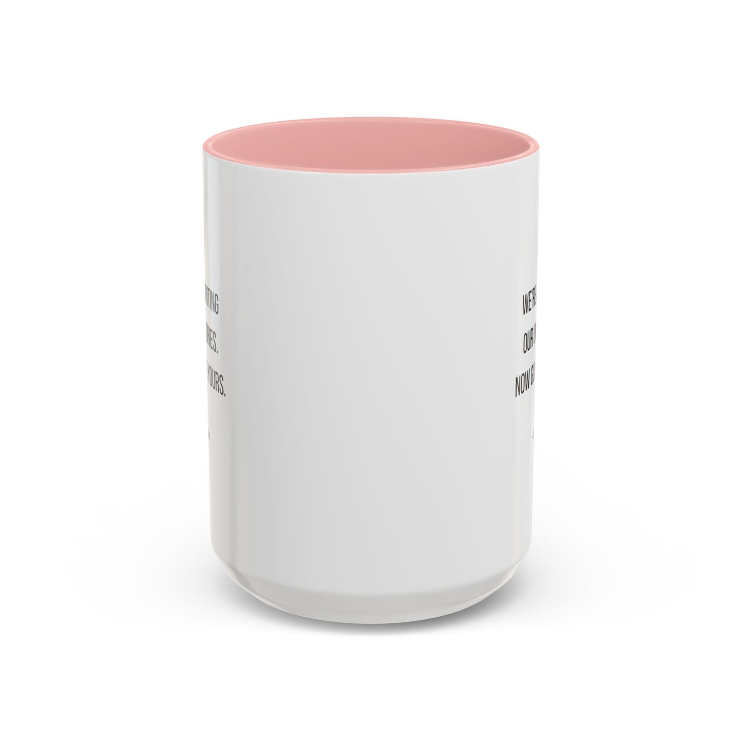 We're All Writing Our Own Stories Motivational Quote | TV Motivational Quote | Sylvie's Quote | Motivational Mug | 11oz | 15oz