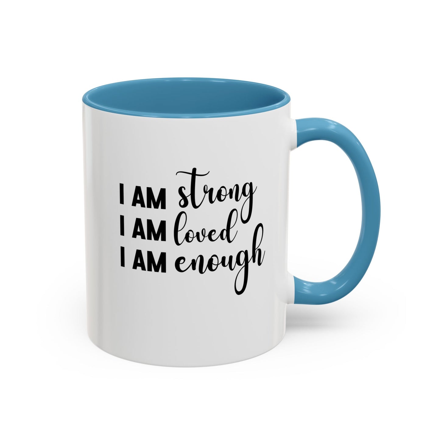 I Am Strong Quote Gift Mug | Inspirational Quote Gift | Motivational Quote Gift | Ceramic Mug | 11oz Accent Mug | 15oz Accent Mug
