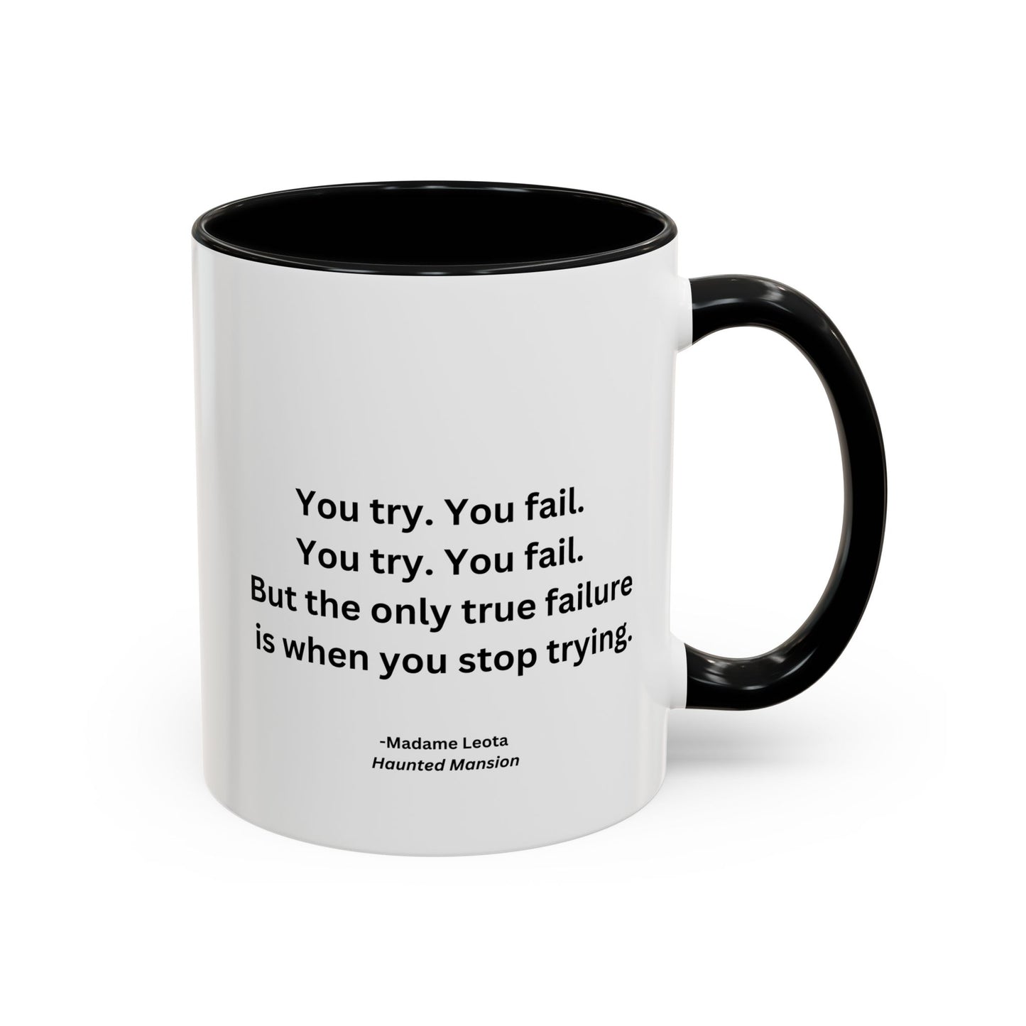 You Try You Fail Quote Mug | Movie Quote | Motivational TV Quote Mug | 11oz Accent Mug | 15oz Accent Mug