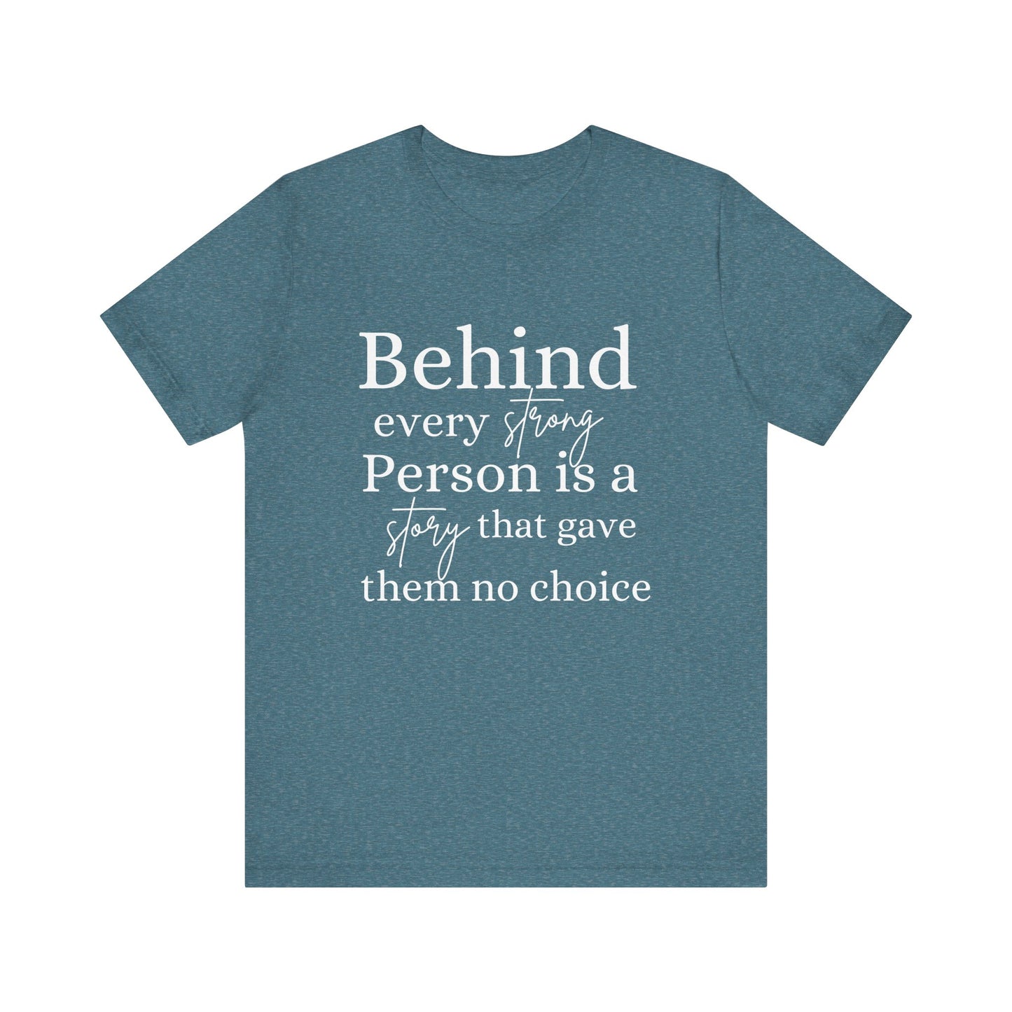 Behind Every Person Motivational Quote Short Sleeve T-shirt