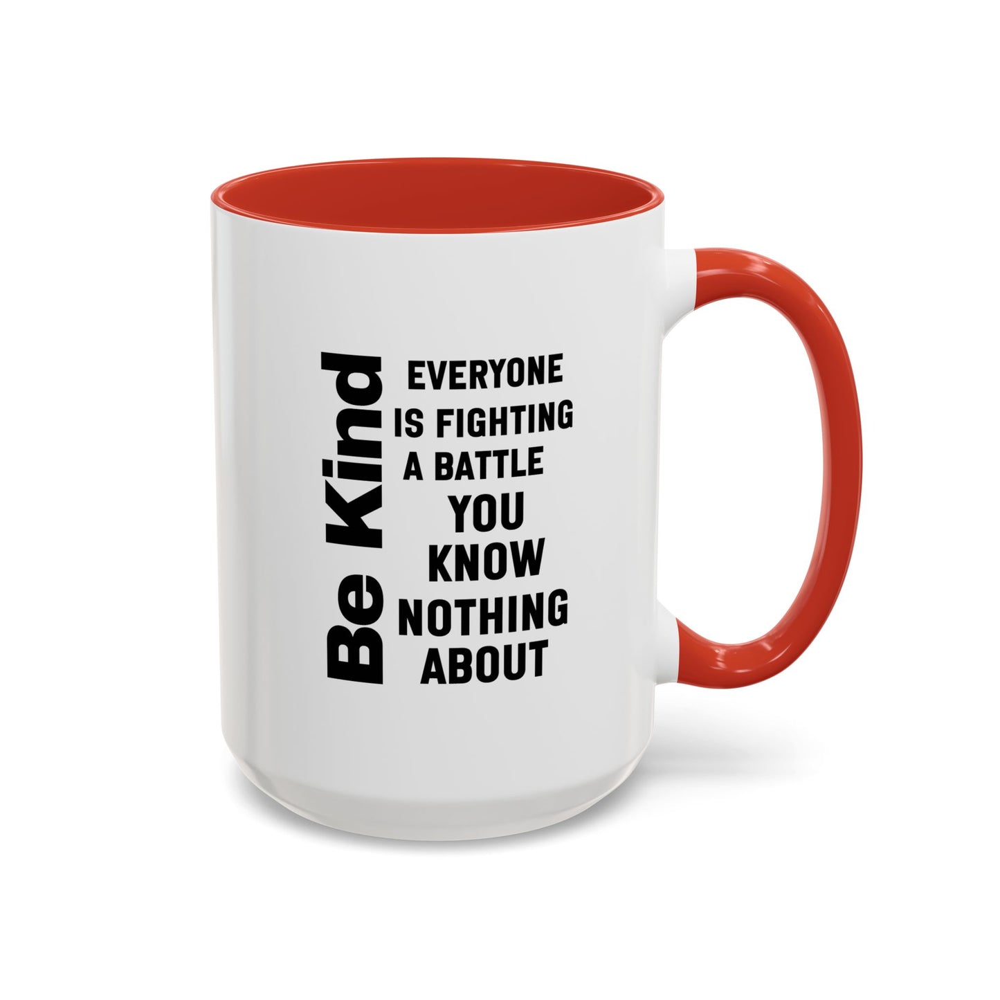Be Kind Inspirational Quote Mug | Motivational Quote | Ceramic Mug | 11oz Accent Mug | 15oz Accent Mug