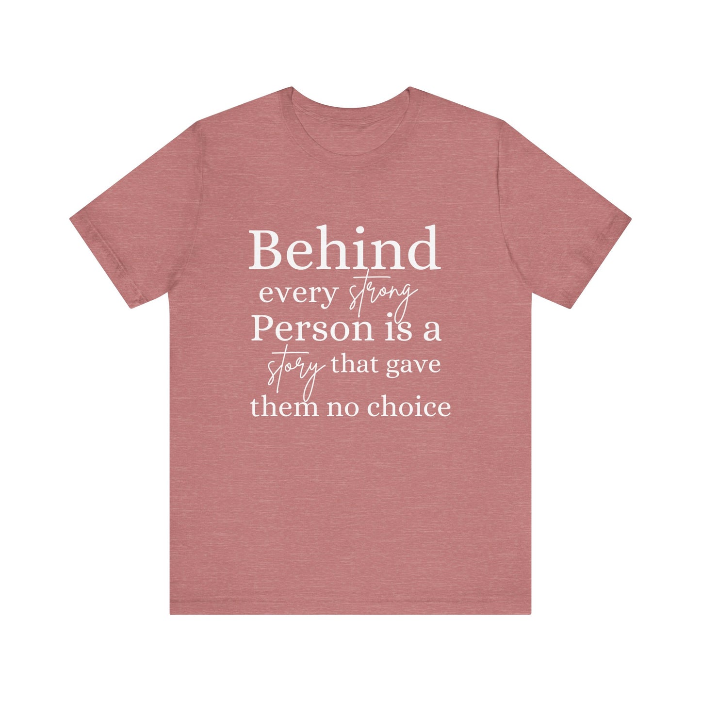 Behind Every Person Motivational Quote Short Sleeve T-shirt