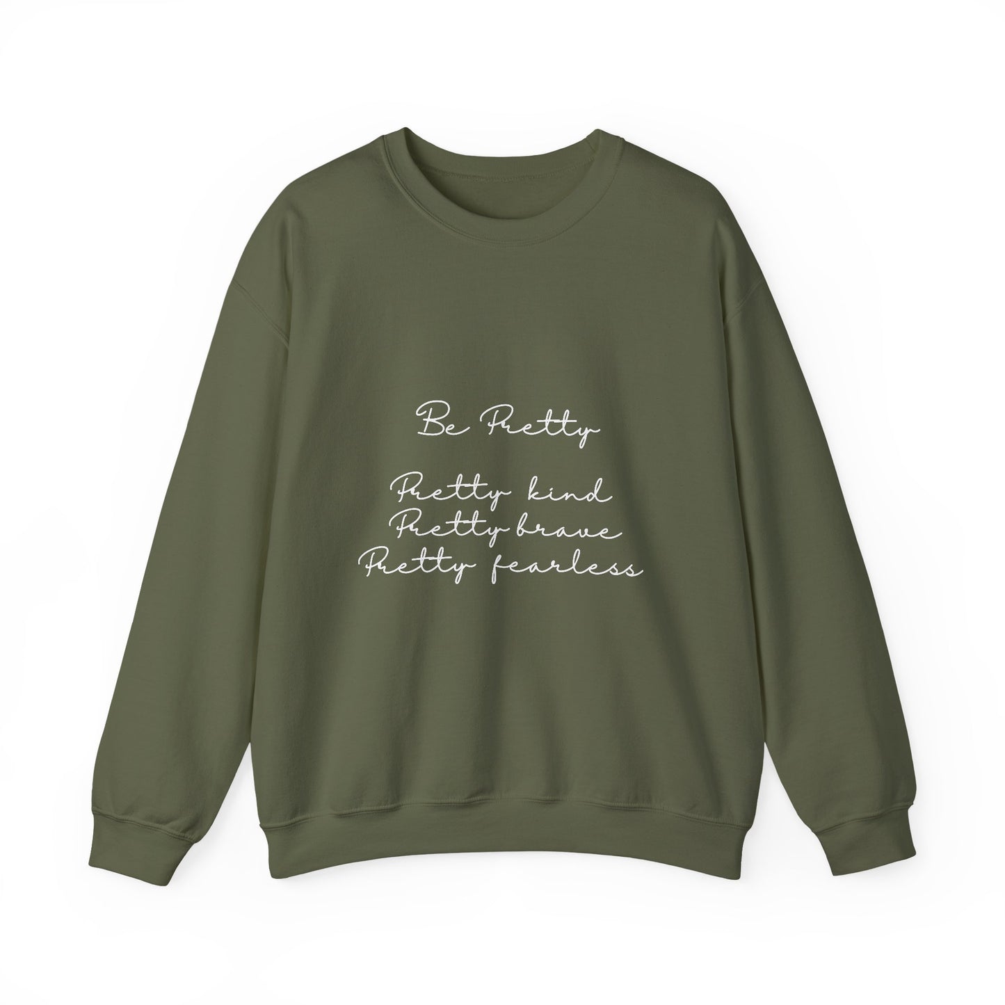 Be Pretty Inspirational Quote Unisex Heavy Blend™ | Motivational Sweatshirt | Inspirational Gift | Gift For Her | Gift For Him