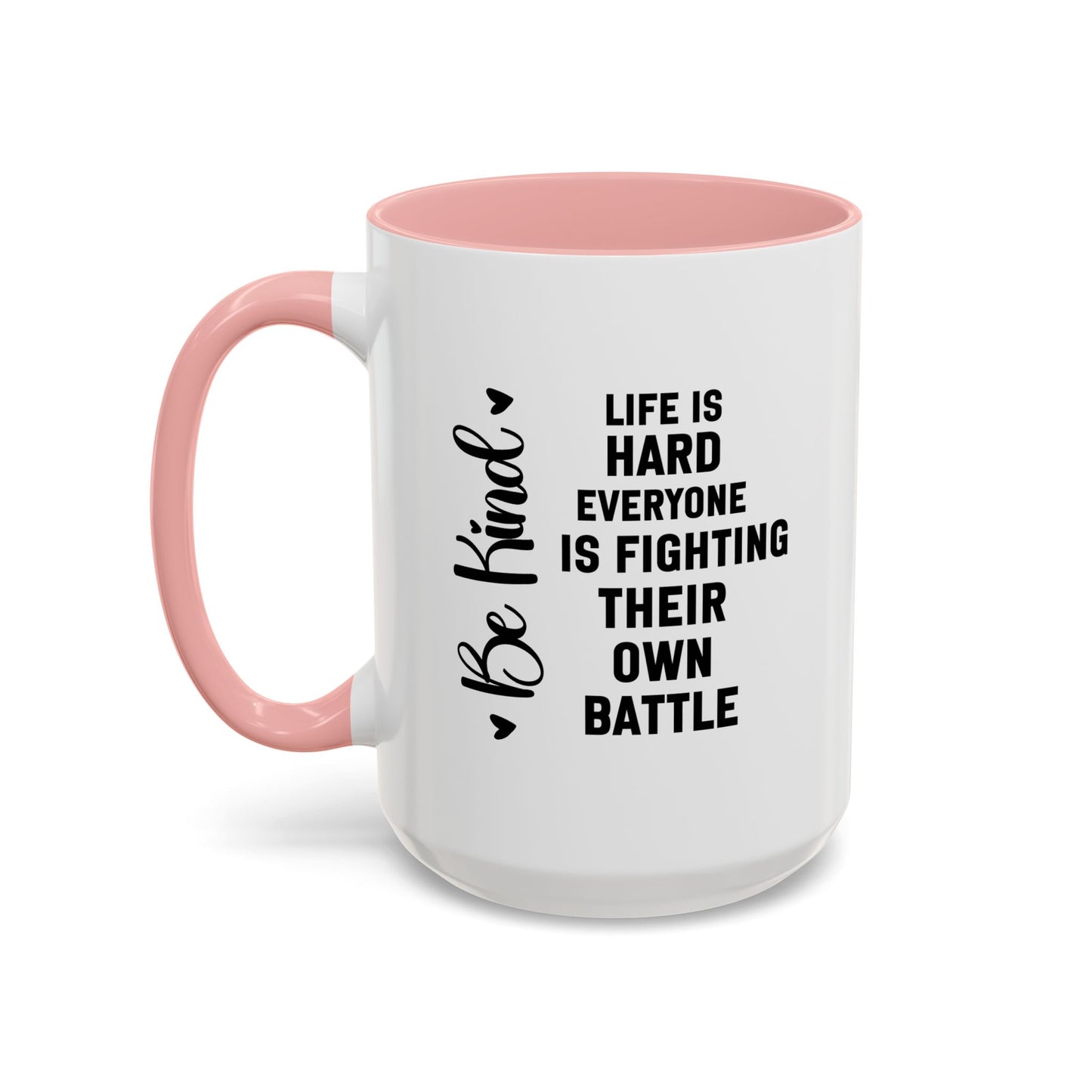 Cute Be Kind Inspirational Quote Gift | Motivational Quote Gift | Ceramic Mug | Gift for Her | 11oz Accent Mug | 15oz Accent Mug