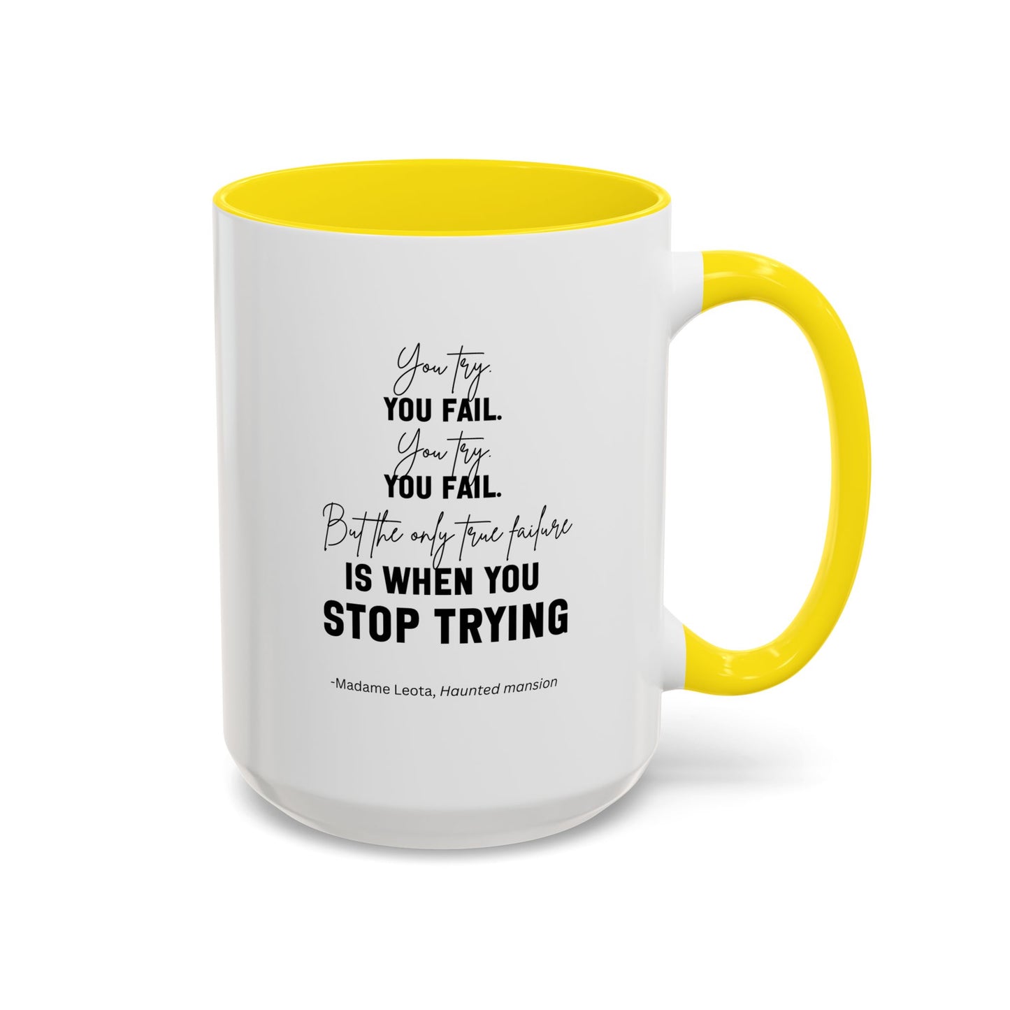 You Try You Fail Motivational Quote | Madame Leota Movie Quote | Motivational TV Quote Mug | 11oz Accent Mug | 15oz Accent Mug