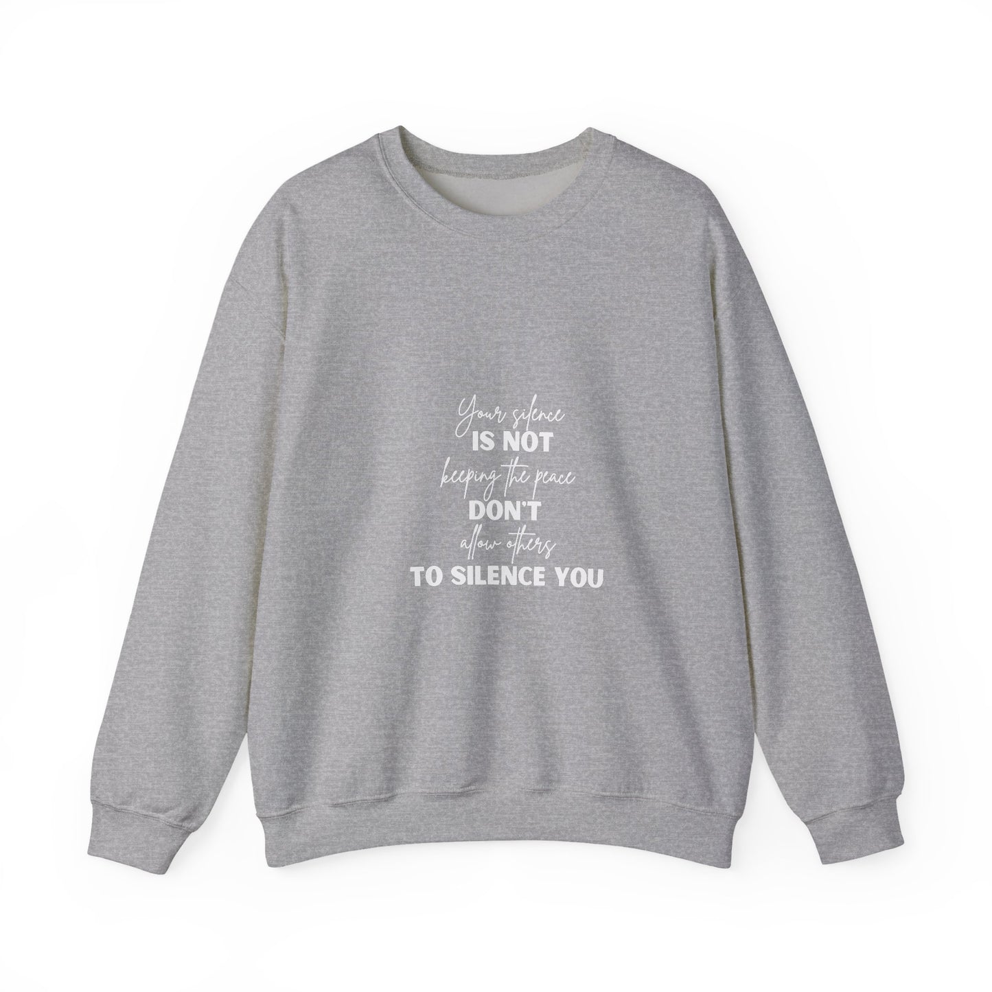 Silence Inspirational Quote Unisex Heavy Blend™ | Motivational Sweatshirt | Inspirational Gift | Gift For Her | Gift For Him