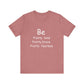 Be Pretty Motivational T-shirt