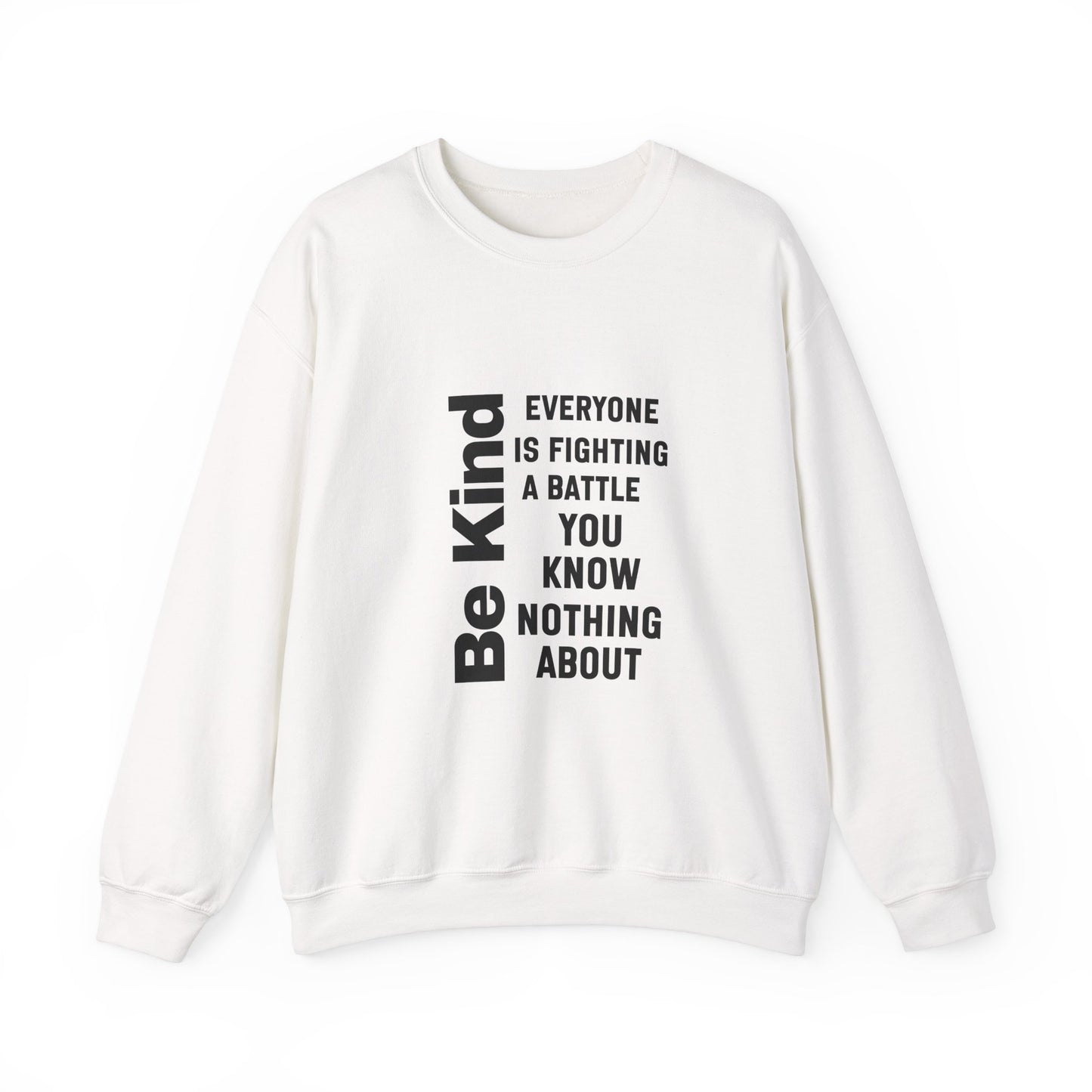 Be Kind Inspirational Quote Unisex Heavy Blend™ | Motivational Sweatshirt | Inspirational Gift | Gift For Her | Gift For Him